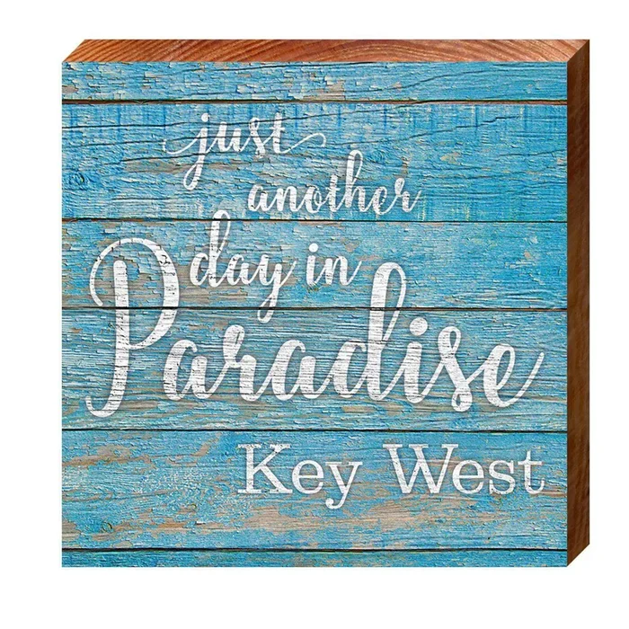Key West Just Another Day in Paradise Blue | Wall Art Print on Real Wood